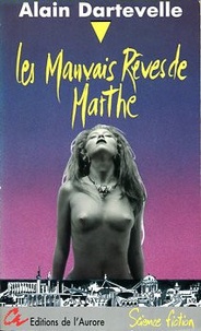 Alain Dartevelle - Les Mauvais rêves de Marthe.