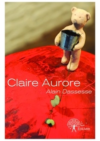 Alain Dassesse - Claire aurore.