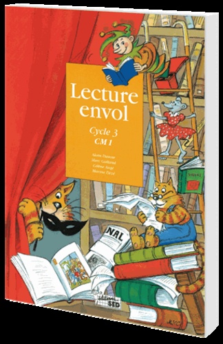 Alain Dausse et Marc Galland - Lecture Envol Cycle 3 CM 1 - Livre de l'élève.