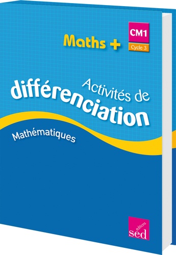 Alain Dausse - Maths+ CM1 Cycle 3 - Activités de différenciation.