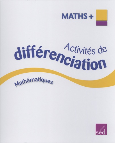 Alain Dausse - Maths + CM2 - Activités de différenciation.