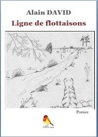 Alain David - Ligne de flottaisons - Poésies.