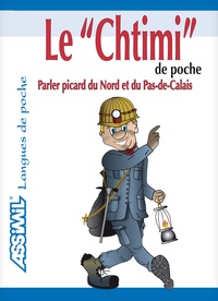 Alain Dawson - Le "Chtimi" de poche - Parler du Nord et du Pas-de-Calais.
