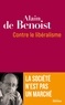 Alain de Benoist - Contre le libéralisme - La société n'est pas un marché.