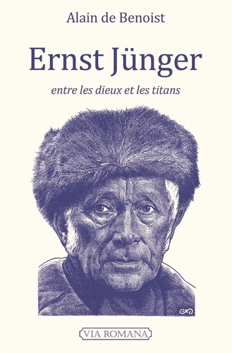 Alain de Benoist - Ernst Jünger, entre les dieux et les titans.