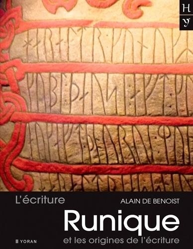 Alain de Benoist - L'écriture runique et les origines de l'écriture.