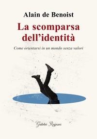 Ebooks gratuits epub download uk La scomparsa dell'identità PDF FB2 DJVU (French Edition) par Alain de Benoist 9788833374727
