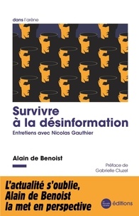 Alain de Benoist - Survivre à la désinformation - Entretiens avec Nicolas Gauthier.