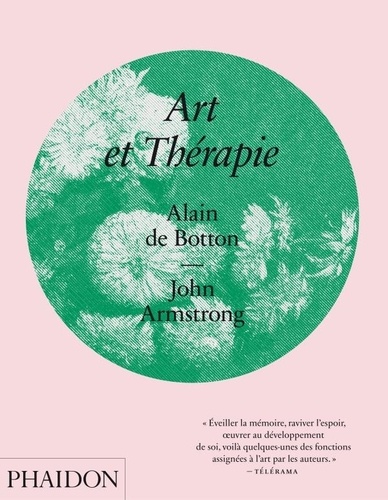 Alain de Botton et John Armstrong - Art et thérapie.