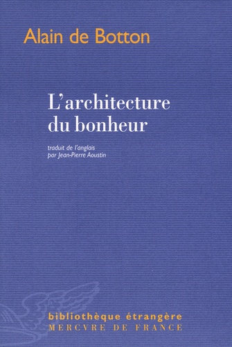Alain de Botton - L'architecture du bonheur.