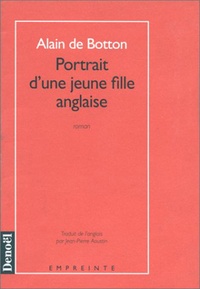 Alain de Botton - Portrait d'une jeune fille anglaise.