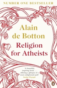 Alain DE BOTTON - Religion for Atheists.