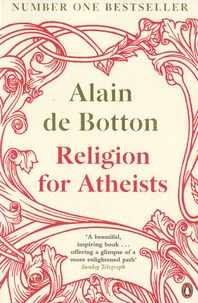 Alain de Botton - Religion for Atheists.