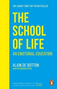 Alain DE BOTTON - The School of Life - An Emotional Education.