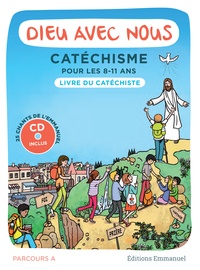 Alain de Boudemange et Jean-Louis Fradon - Dieu avec nous - Catéchisme pour les 8-11 ans - Parcours A, Livre du catéchiste. 1 CD audio MP3