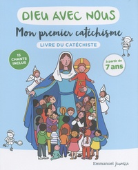 Alain de Boudemange et Anne-Laure de La Peschardière - Dieu avec nous - Mon premier catéchisme - Livre du catéchiste.