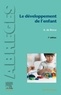 Alain de Broca - Le développement de l'enfant - Du normal aux principaux troubles du développement.