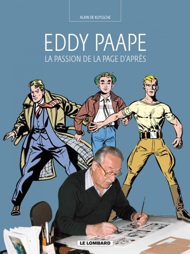 Alain De Kuyssche - Eddy Paape - La passion de la page d'après.