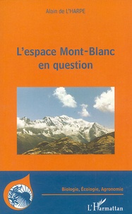 Alain de L'Harpe - L'espace Mont-Blanc en question.