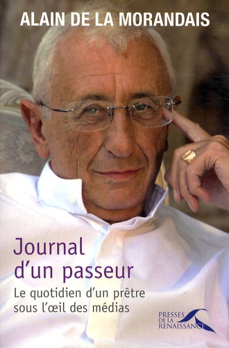 Alain de La Morandais - Journal d'un passeur - Le quotidien d'un prêtre sous l'oeil des médias.