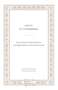 Alain de Libera et Jean-Baptiste Brenet - Dante et l'averroïsme.