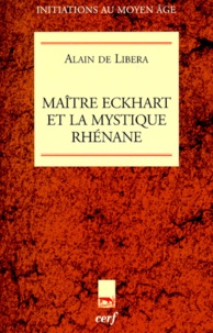 Alain de Libera - Maître Eckhart et la mystique rhénane.
