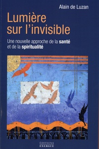 Alain de Luzan - Lumière sur l'invisible.