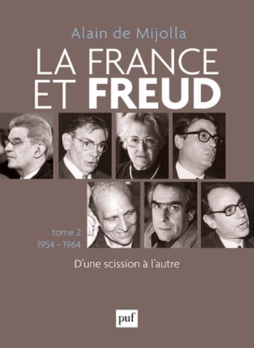La France et Freud. Tome 2, 1954-1964 : D'une scission à l'autre