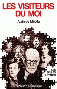 Alain de Mijolla - Les Visiteurs Du Moi. Fantasmes D'Identification, 3eme Edition.