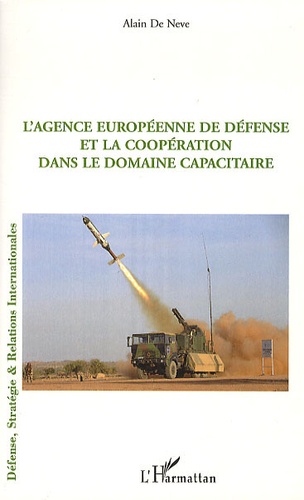 Alain de Nève - L'Agence Europeenne de défense et la coopération dans le domaine capacitaire.