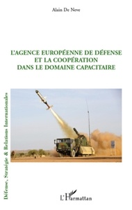 Alain de Nève - L'Agence Europeenne de défense et la coopération dans le domaine capacitaire.