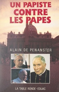 Alain de Penanster - Un papiste contre les papes.