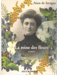 Alain de Savigny - La reine des fleurs.