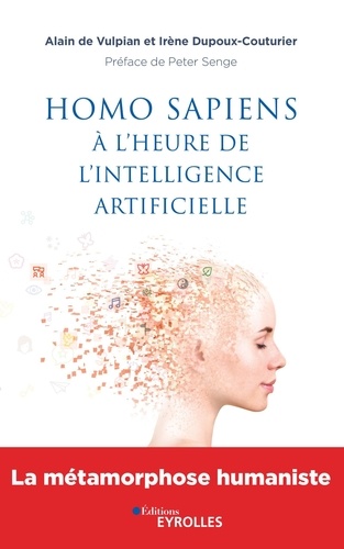 Homo sapiens à l'heure de l'intelligence artificielle. La métamorphose humaniste