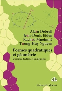 Alain Debreil et Jean-Denis Eiden - Formes quadratiques et géométrie - Une introduction, et un peu plus.
