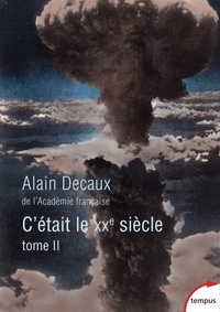 Alain Decaux - C'était le XXe siècle - Tome 2.