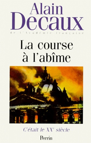 C'Etait Le Xxeme Siecle. Tome 2, La Course A L'Abime