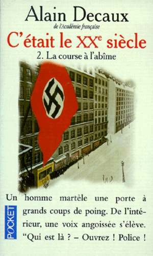 C'Etait Le Xxeme Siecle. Tome 2, La Course A L'Abime - Occasion