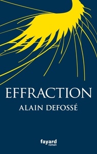 Alain Defossé - Effraction.