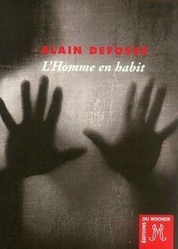 Alain Defossé - L'homme en habit.