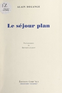Alain Degange et Roger Dextre - Le séjour plan - 1980-85.