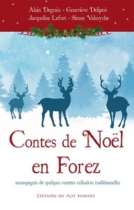 Alain Degraix et Geneviève Delipèri - Contes de Noël en Forez.