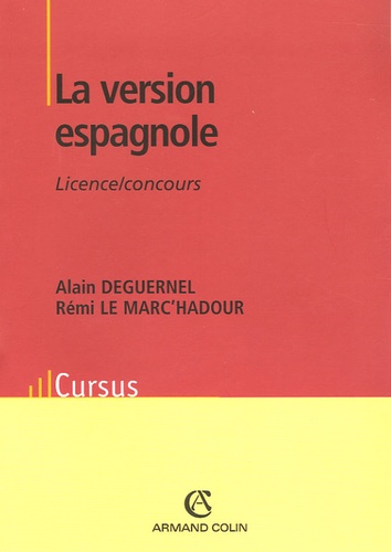 Alain Deguernel et Rémi Le Marc'hadour - La version espagnole - Licence/concours.