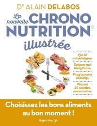 Ebook epub téléchargements gratuits La nouvelle chrononutrition illustrée ePub DJVU 9782755636772 par Alain Delabos (French Edition)