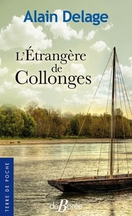 Alain Delage - L'étrangère de Collonges.