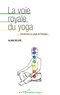 Alain Delaye - Aux sources du yoga - Patanjali et le raja-yoga.