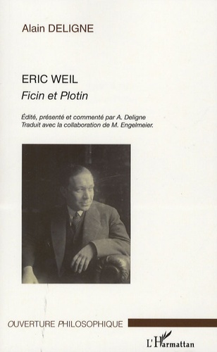 Alain Deligne - Eric Weil - Ficin et Plotin.