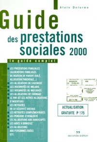 Alain Delorme - GUIDE DES PRESTATIONS SOCIALES. - Edition 2000.