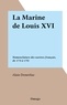 Alain Demerliac - La Marine de Louis XVI - Nomenclature des navires français, de 1774 à 1792.