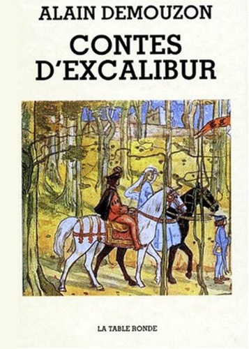 Alain Demouzon - Contes d'Excalibur.